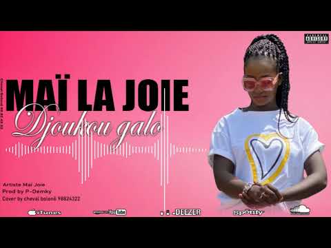 MAÏ LA JOIE  DJOUKOU GALO