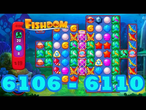 Fishdom Level 6106 - 6110 HD Walkthrough | 3 match puzzle | gameplay | android | 6107 | 6108 | 6109