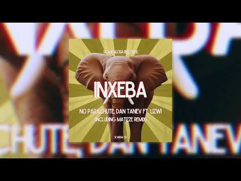 No Parachute, Dan Tanev, Lizwi - Inxeba (Original Mix)