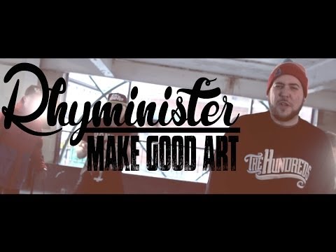 Rhyminister - 'Make Good Art' (Official Video) Produced by 'Reese Beats'