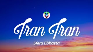 Sfera Ebbasta - Tran Tran (Testo/Lyrics)