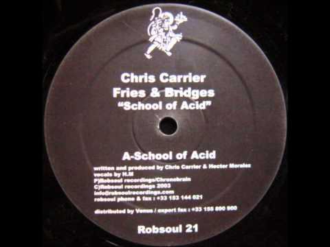 Chris Carrier vs Fries & Bridges - School Of Acid