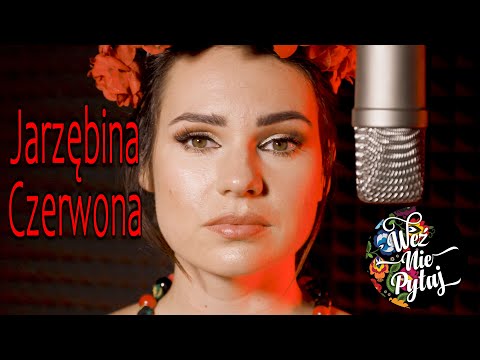 Weź Nie Pytaj - Jarzębina Czerwona [Official Video]