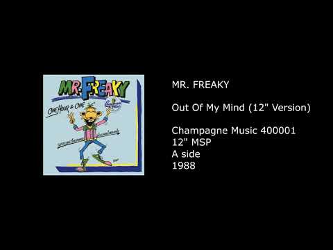 MR. FREAKY - Out Of My Mind (12'' Version) - 1988
