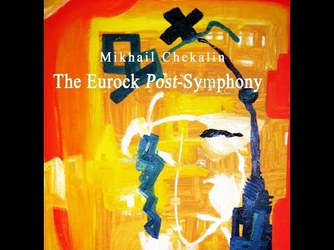 Mikhail Chekalin   EurockPostSymphony full album 2018