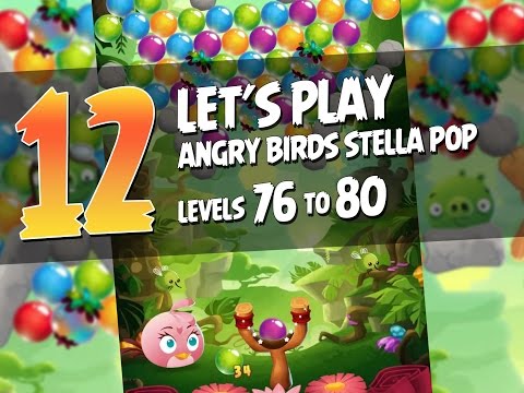 Let's Play Angry Birds Stella Pop - Part 12 Levels 76 to 80 - Monument Mountains