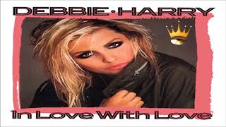 Debbie Harry - In Love With Love (Heart Of Fire Mix)