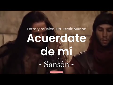 ACUERDATE DE MI (SANSÓN) - ISMIR MUÑOZ - LETRA (LYRIC VERSION)