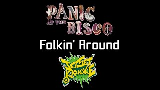 Panic! at the Disco - Folkin&#39; Around [Jet Set Karaoke]
