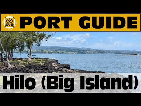 Port Guide: Hilo (Big Island), Hawaii - What We Think You Should Know Before You Go! - ParoDeeJay