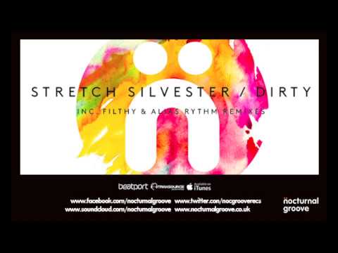 Stretch Silvester - Dirty (Original Mix - Web Edit)