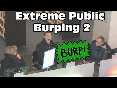 Extreme Burping In Public 2