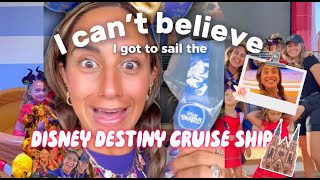 I Can't Believe I got to Sail the DISNEY DESTINY CRUISE SHIP😱