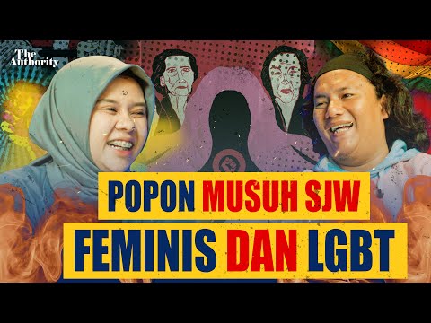 Popon Kerok Musuh SJW. Feminis dan LGBT Maunya Apa Sih?