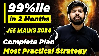JEE 2024: 99 Percentile in 2 Months | JEE Mains 2024 Strategy | IIT Motivation 🔥| eSaral