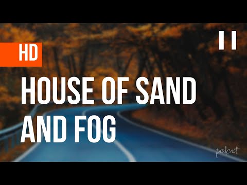 House of Sand and Fog (2003) - HD Full Movie Podcast Episode | Film Review