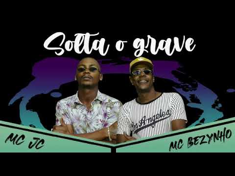 Mc Jc Da B.e , Mc Bezynho - Solta o Grave - (Feat Dj Leandrinho) Lançamento 2020 ..