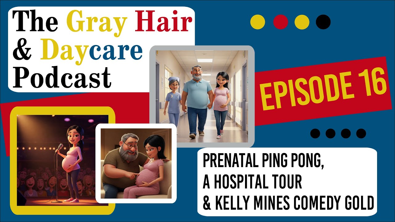 Prenatal Ping Pong, A Hospital Tour & Kelly Mines Comedy Gold : Episode 16