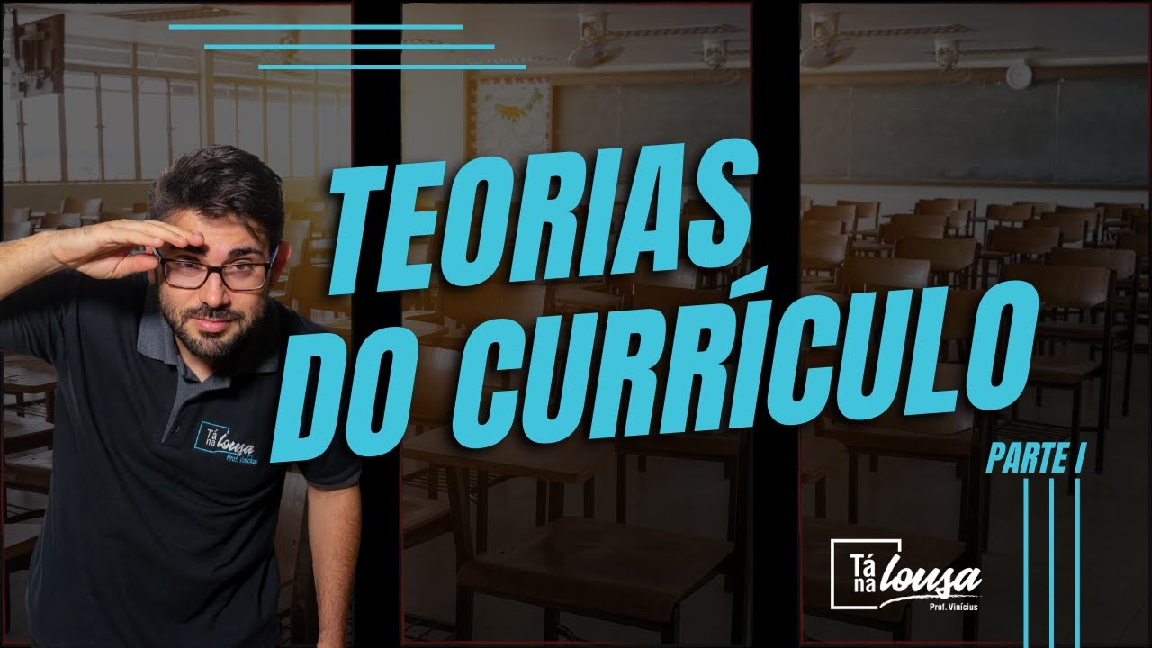 TEORIAS DO CURRÍCULO  | PARTE I