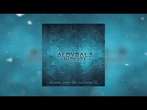 ALDYBALA - Masih Bisa (Audio) feat. ENDA, JUNKO, IDAL, ALDY YAHYA & AIL