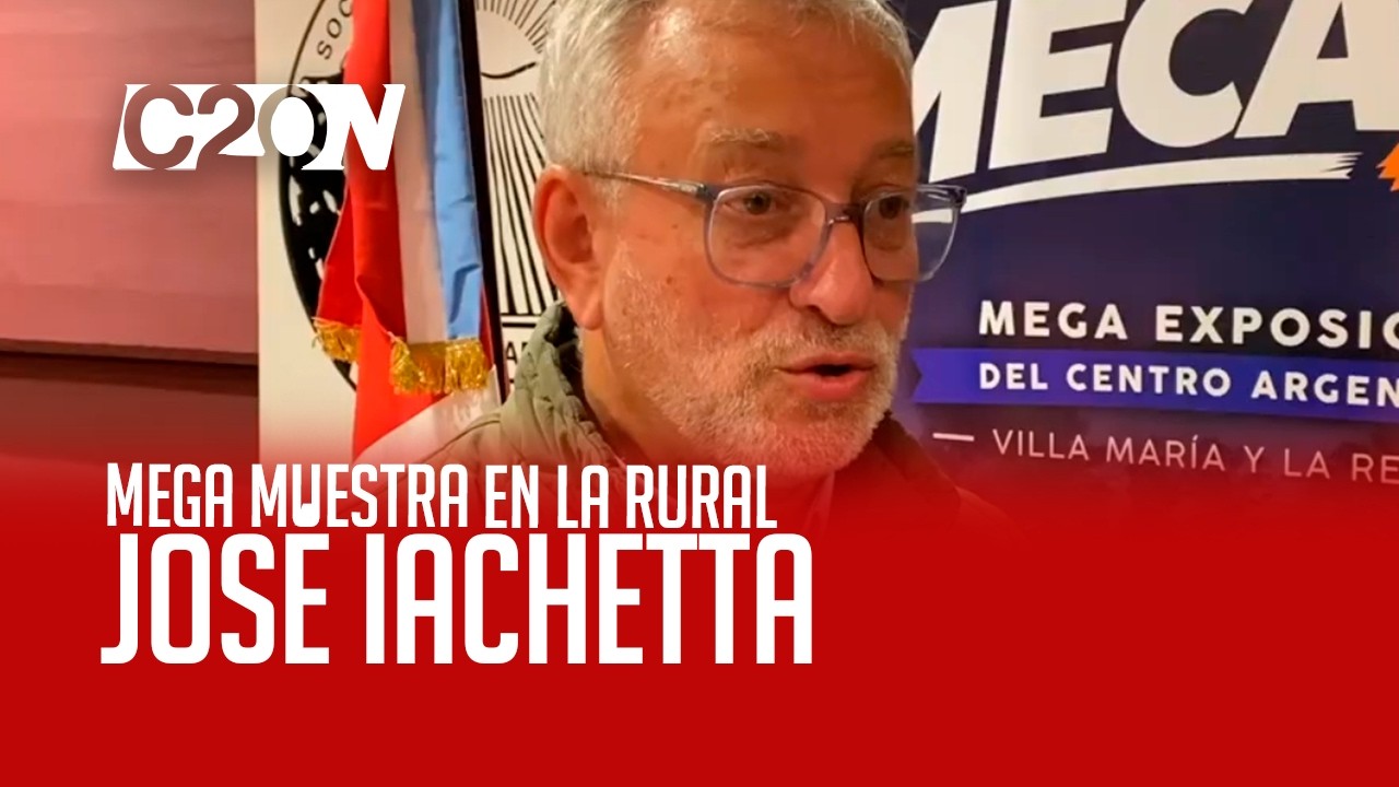 C20 Noticias | Mega muestra en la rural - José Iachetta