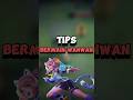 Tips Main Wanwan Yang Harus Kalian Tahu Mlbbshorts Mlbbcreatorcamp Wanwan