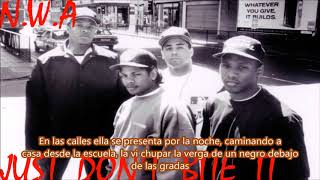 Just Don&#39;t Bite It - N.W.A Subtitulada en español