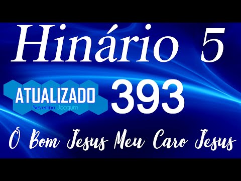 HINO 393 CCB - Ó Bom Jesus Meu Caro Jesus - HINÁRIO 5 ATUALIZADO  @severinojoaquimdasilva-oficial ​