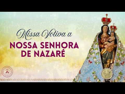 SANTA MISSA | MISSA VOTIVA NOSSA SENHORA DE NAZARÉ  | SEXTA - FEIRA  08/05/2026