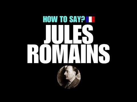 HOW TO PRONOUNCE JULES ROMAINS CORRECTLY? NATIVE FRENCH PRONUNCIATION