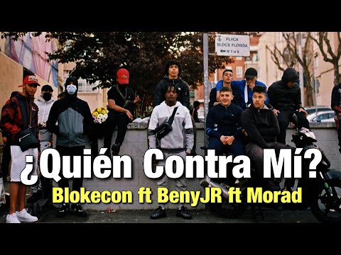 Lil Viic Blokecon, BenyJR, Morad - ¿QUIEN CONTRA MÍ? (Letra/Lyrics)