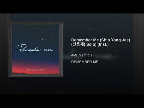 Remember Me (Shin Yong Jae) (신용재) Solo) (Inst.)