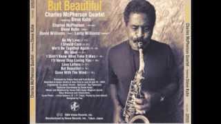 Charles Mcpherson Quartet   But Beautiful   Gone With the Wind