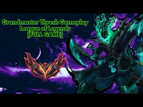 Grandmaster Thresh Support Gameplay - League of Legends [FULL GAME]