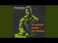 Fuego Nos Quema