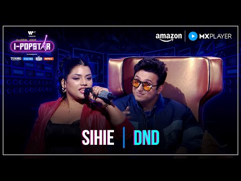DND | Sihie | I-Popstar : Vol.1 | EP01 | Amazon MX Player