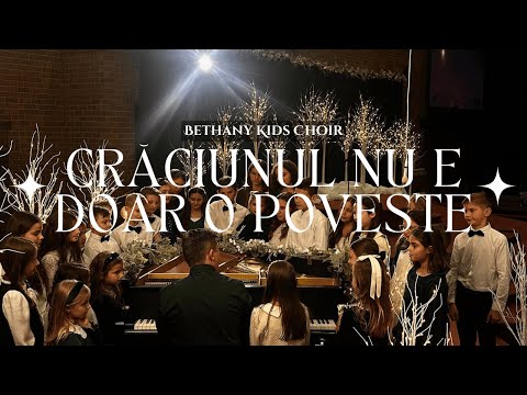 CRACIUNUL NU E DOAR O POVESTE: Bethany Kids Choir Feat. Rebekah Stirbu & Dan Muncaciu