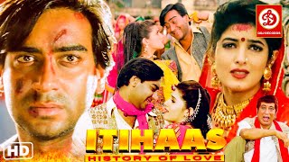 Itihaas Superhit Hindi Full Movie | Ajay Devgan,Twinkle Khanna, Amrish puri, Shakti Kapoor