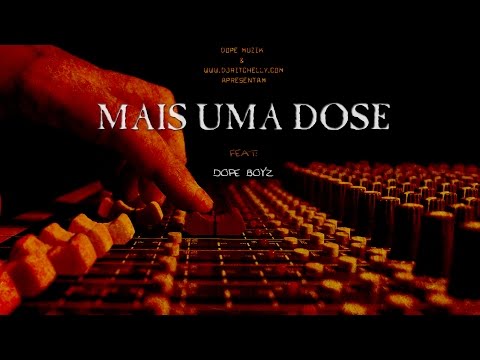 Força Suprema - Mais Uma Dose (Feat: Dope Boyz)