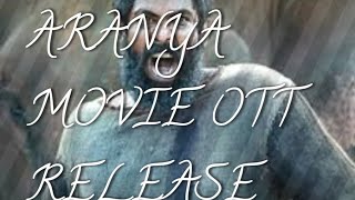 Aranya movie ott release date