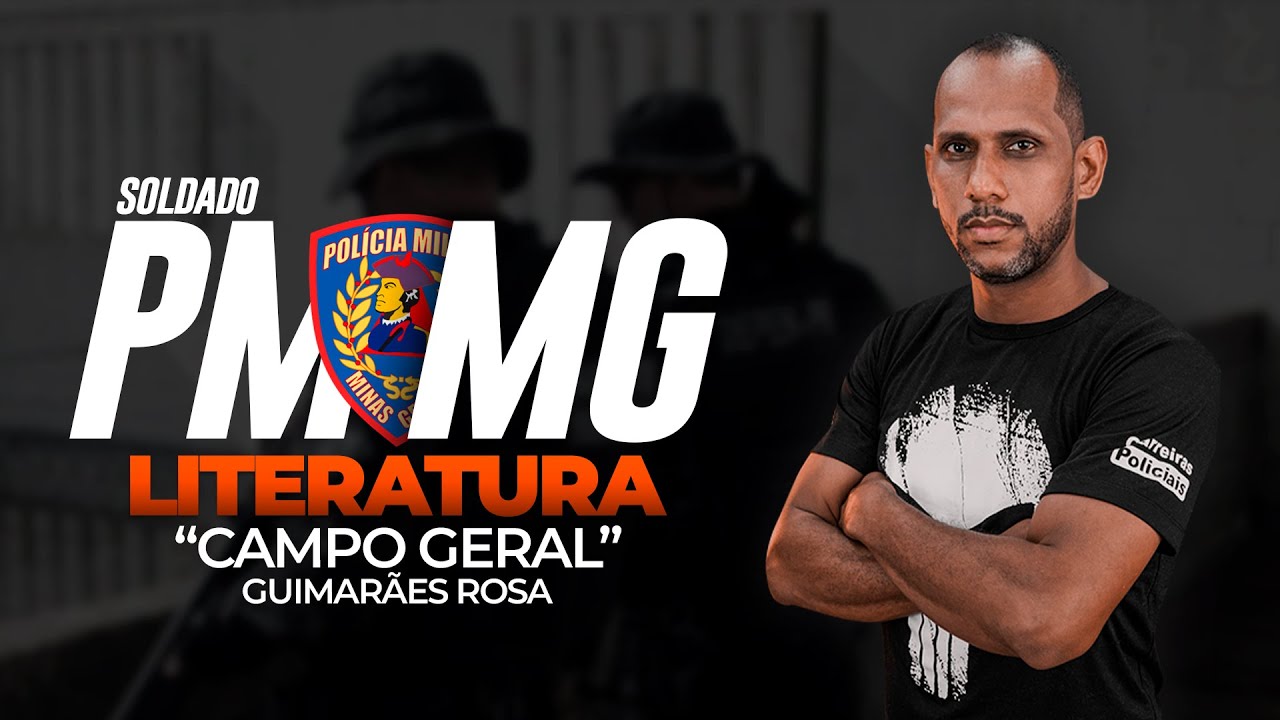 CONCURSO PM MG SOLDADO - LITERATURA - Livro 'Campo Geral' (Autor João Guimarães Rosa)
