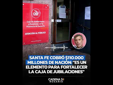💰 SANTA FE COBRÓ $110.000 MILLONES DE NACIÓN PARA FORTALECER LA CAJA DE JUBILACIONES