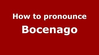 How to pronounce Bocenago