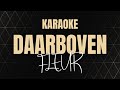 Daarboven - FLEUR | Karaoke versie | Nederlandstalig | Tekst | Instrumentaal | Lyrics