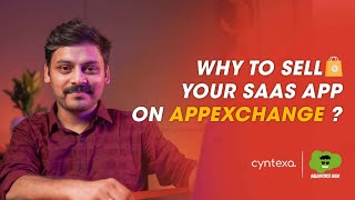 Why To Sell Your SAAS Application On Salesforce AppExchange | #salesforce #appexchange
