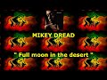 REGGAE - Mikey Dread - Full moon in the desert