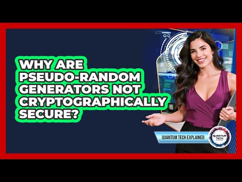 Why Are Pseudo-random Generators Not Cryptographically Secure?