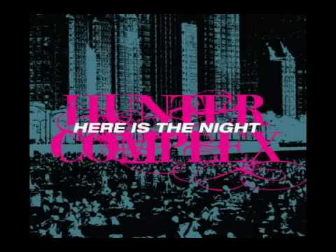 Hunter Complex - Here Is the Night