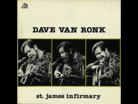 Dave Van Ronk - St.James Infirmary