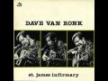 Dave Van Ronk - St.James Infirmary 